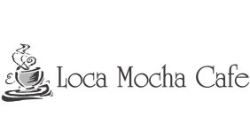 LOCA MOCHA CAFE