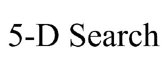 5-D SEARCH