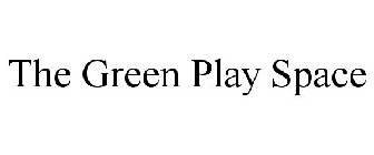 THE GREEN PLAY SPACE