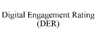 DIGITAL ENGAGEMENT RATING (DER)