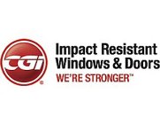 CGI IMPACT RESISTANT WINDOWS & DOORS WE'RE STRONGER