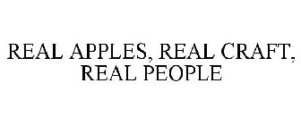 REAL APPLES, REAL CRAFT, REAL PEOPLE