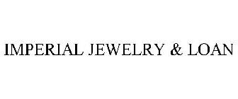 IMPERIAL JEWELRY & LOAN