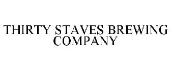 THIRTY STAVES BREWING COMPANY