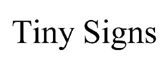 TINY SIGNS