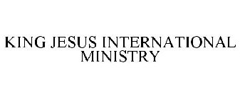 KING JESUS INTERNATIONAL MINISTRY