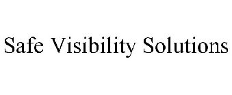 SAFE VISIBILITY SOLUTIONS