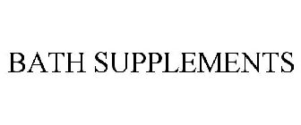 BATH SUPPLEMENTS