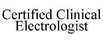 CERTIFIED CLINICAL ELECTROLOGIST
