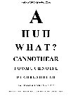 COLUCCI 20/20 HEARING CHART A HUH WHAT? CANNOTHEAR TOOMUCHNOISE BLAHBLAHBLAH YESICANHEARYOUNOW HMYOHMYICANHEARICANHEARICANHEAR