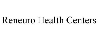 RENEURO HEALTH CENTERS