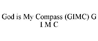 GOD IS MY COMPASS (GIMC)