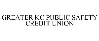GREATER KC PUBLIC SAFETY CREDIT UNION