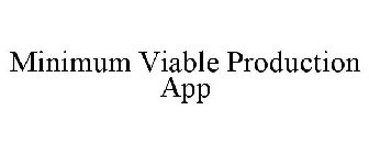 MINIMUM VIABLE PRODUCTION APP