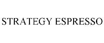 STRATEGY ESPRESSO