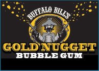BUFFALO BILL'S GOLD NUGGET BUBBLE GUM