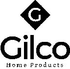 G GILCO HOME PRODUCTS