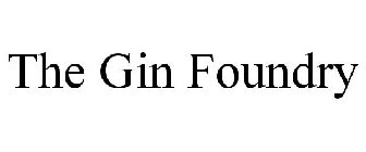 THE GIN FOUNDRY