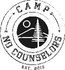 CAMP NO COUNSELORS EST. 2013