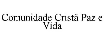 COMUNIDADE CRISTÃ PAZ E VIDA