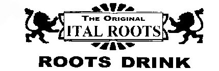 THE ORIGINAL ITAL ROOTS ROOTS DRINK