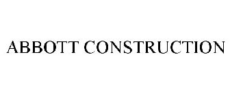 ABBOTT CONSTRUCTION