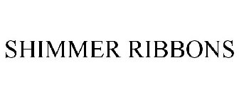 SHIMMER RIBBONS