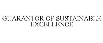 GUARANTOR OF SUSTAINABLE EXCELLENCE