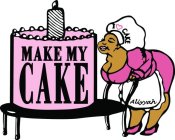 MAKE MY CAKE I CAKE ALIYYAH