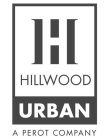 H HILLWOOD URBAN A PEROT COMPANY