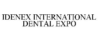 IDENEX INTERNATIONAL DENTAL EXPO