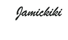 JAMICKIKI