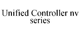 UNIFIED CONTROLLER NV SERIES