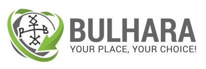 BULHARA YOUR PLACE, YOUR CHOICE!