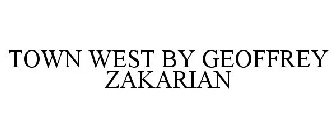 TOWN WEST BY GEOFFREY ZAKARIAN