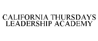 CALIFORNIA THURSDAYS LEADERSHIP ACADEMY