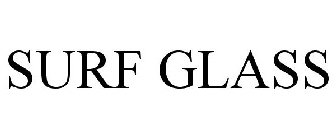 SURF GLASS