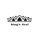 KING'S DEAL