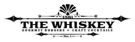 1581 THE WHISKEY GOURMET BURGERS CRAFT COCKTAILS NO. 1