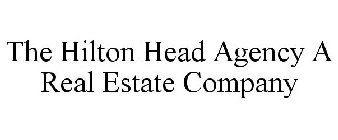 THE HILTON HEAD AGENCY A REAL ESTATE COMPANY