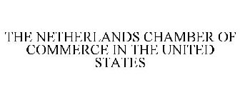 THE NETHERLANDS CHAMBER OF COMMERCE IN THE UNITED STATES