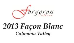 FORGERON CELLARS 2013 FACON BLANC COLUMBIA VALLEY