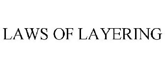 LAWS OF LAYERING