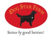 DOG STAR FARM, SIRIUS-LY GOOD BERRIES!