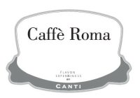 CAFFE' ROMA FLAVOR EXPERIENCES BY CANTI