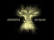 INFINITE HUMAN