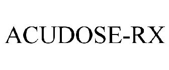 ACUDOSE-RX