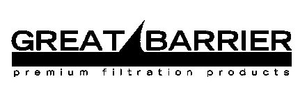 GREAT BARRIER PREMIUM FILTRATION PRODUCTS