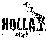 HOLLA BLACK