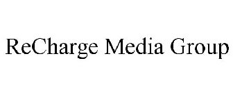 RECHARGE MEDIA GROUP